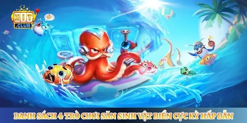 Danh sách 4 trò chơi săn sinh vật biển cực kỳ hấp dẫn
